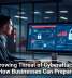 Why Investing in Cybersecurity Is Essential for Growing Businesses